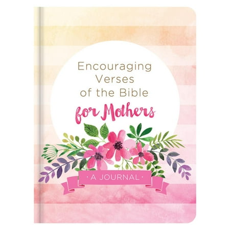 Encouraging Verses of the Bible for Mothers : A (Best Encouraging Bible Verses)