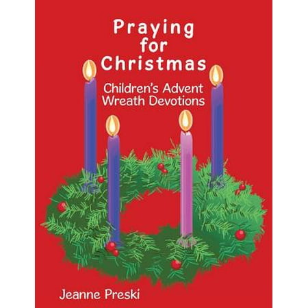 - Praying for Christmas : Children's Advent Wreath Devotions