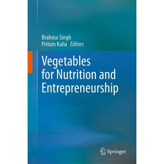 Vegetables for Nutrition and Entrepreneurship, (Hardcover)