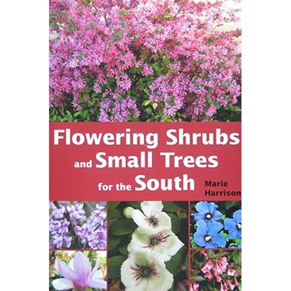 Pre-Owned Flowering Shrubs and Small Trees for the South (Paperback)