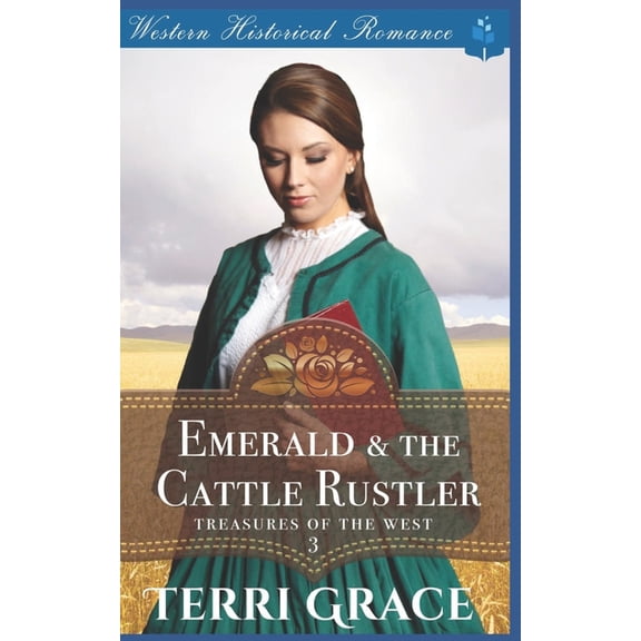 Treasures of the West Emerald & the Cattle Rustler, Book 3, (Paperback)