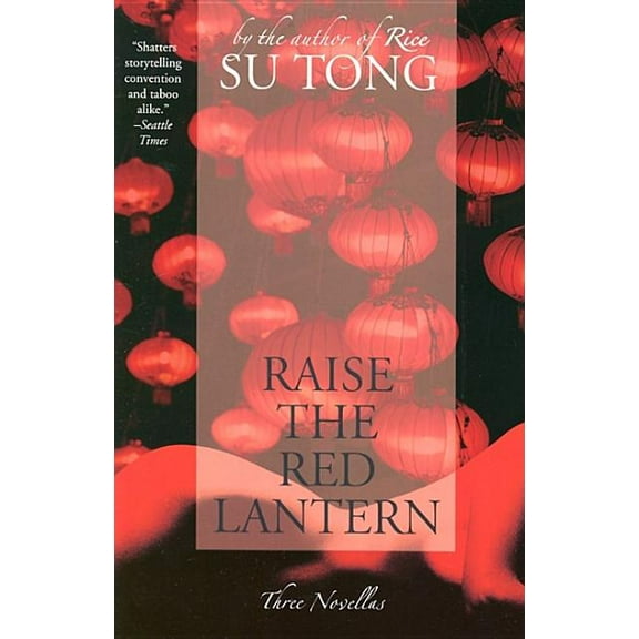 Raise the Red Lantern: Three Novellas, (Paperback)