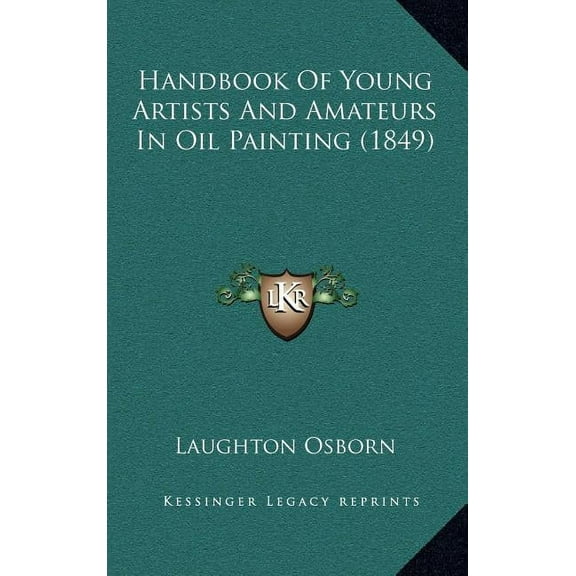 Handbook Of Young Artists And Amateurs In Oil Painting (1849) (Hardcover)