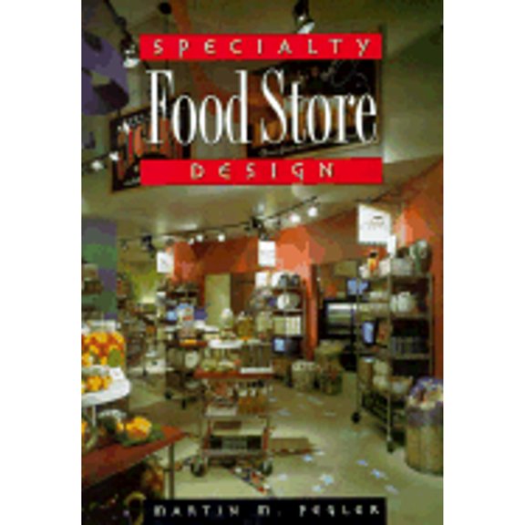 Pre-Owned Specialty Food Store Design (Hardcover) by Martin M Pegler