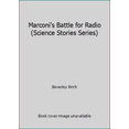 thumbnail image 1 of Pre-Owned Marconi's Battle for Radio (Science Stories Series) (Hardcover) 0812066200 9780812066203, 1 of 1