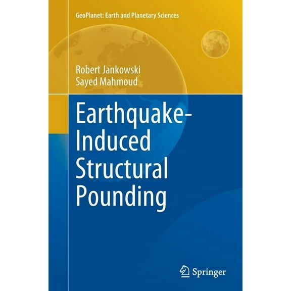 Geoplanet: Earth and Planetary Sciences Earthquake-Induced Structural Pounding, (Paperback)