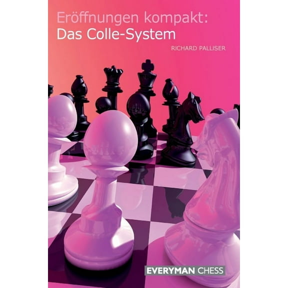 Eröffnungen kompakt: Das Colle-System (Paperback)
