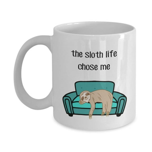 The Sloth Life Chose Me Mug - Funny Tea Hot Cocoa Coffee Cup - Novelty Birthday Christmas Anniversary Gag Gifts, Ceramic Mug 11Oz