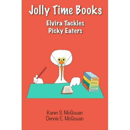 Jolly Time Books: Elvira Tackles Picky Eaters -