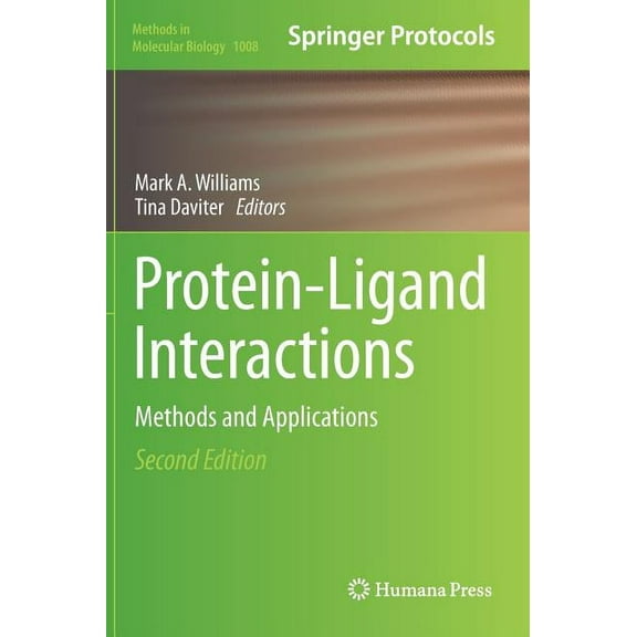 Methods in Molecular Biology Protein-Ligand Interactions: Methods and Applications, Book 1008, (Hardcover)