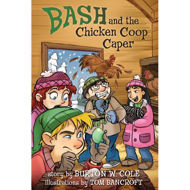 Bash And The Chicken Coop Caper Hardcover Walmart Com