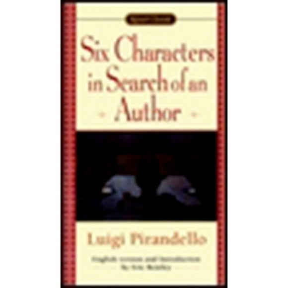 Pre-Owned Six Characters in Search of an Author (Paperback 9780451526885) by Luigi Pirandello, Eric Bentley