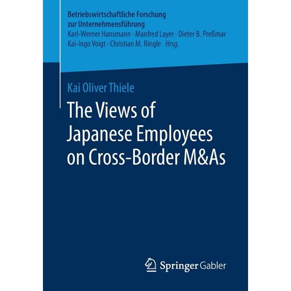 Betriebswirtschaftliche Forschung Zur Un The Views of Japanese Employees on Cross-Border M&as, Book 64, (Paperback)