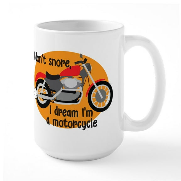 CafePress - I Dream I'm A Motorcyle Large Mug - 15 oz Ceramic Large White Nolvety Mug