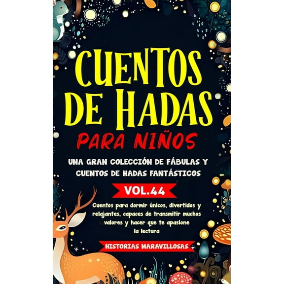 Cuentos de hadas para niños Una gran colección de fábulas y cuentos de hadas fantásticos. (Vol.44): Cuentos para dormir , (Hardcover)