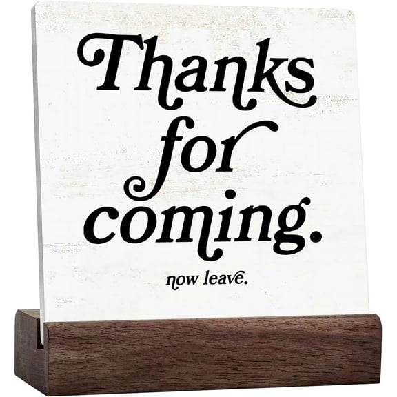 Funny Decor,Ceramic Table Welcome Sign For Front Door,Funny Door Signs,Welcome Sign For Front Door,Thank You For Coming Sign