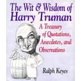 thumbnail image 1 of Pre-Owned The Wit & Wisdom of Harry Truman: A Treasury of Quotations, Anecdotes, and Observations (Hardcover) 006017207X 9780060172077, 1 of 1