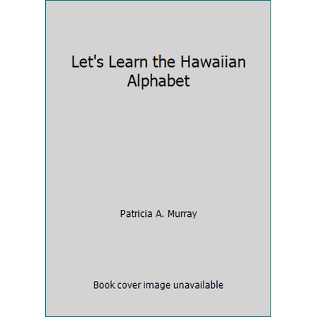 Let's Learn the Hawaiian Alphabet [Hardcover - Used]