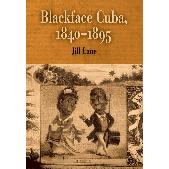 Rethinking the Americas: Blackface Cuba, 1840-1895 (Hardcover)