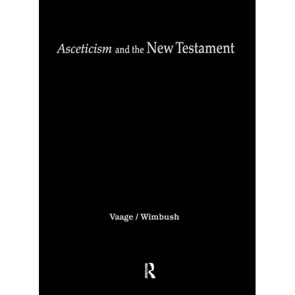 Asceticism and the New Testament, (Paperback)
