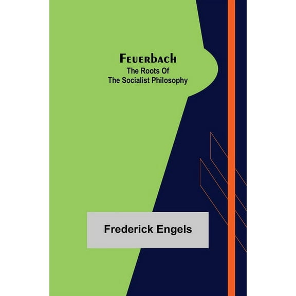 Feuerbach: The roots of the socialist philosophy, (Paperback)
