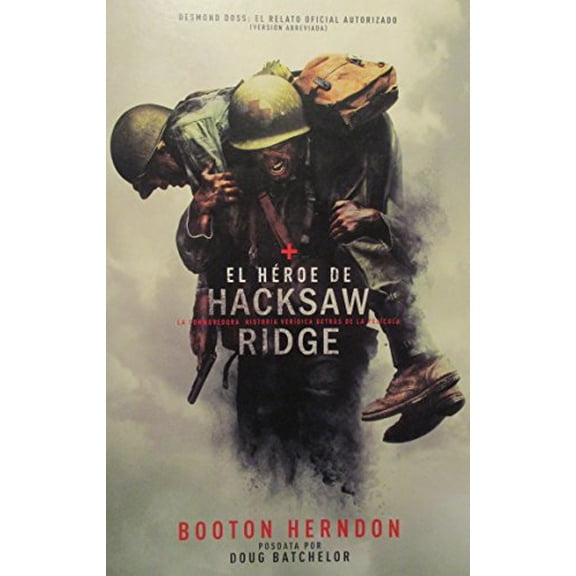 Pre-Owned El Heroe de Hacksaw Ridge : La Conmovedora Historia Veridica Detras de la Pelicula, 9781629131580, 162913158X, Paperback,