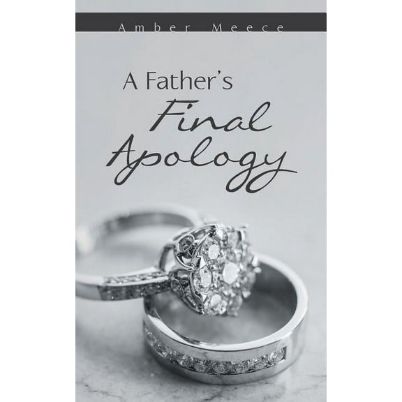 A Father's Final Apology, (Paperback)