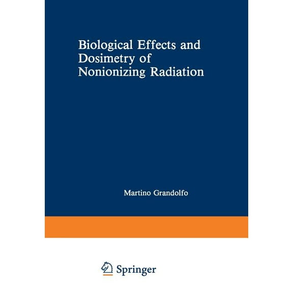 NATO Science Series A: Biological Effects and Dosimetry of Nonionizing Radiation: Radiofrequency and Microwave Energies, Book 49, (Paperback)