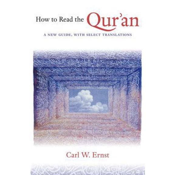 Pre-Owned How to Read the Qur'an: A New Guide, with Select Translations (Hardcover) 0807835161 9780807835166