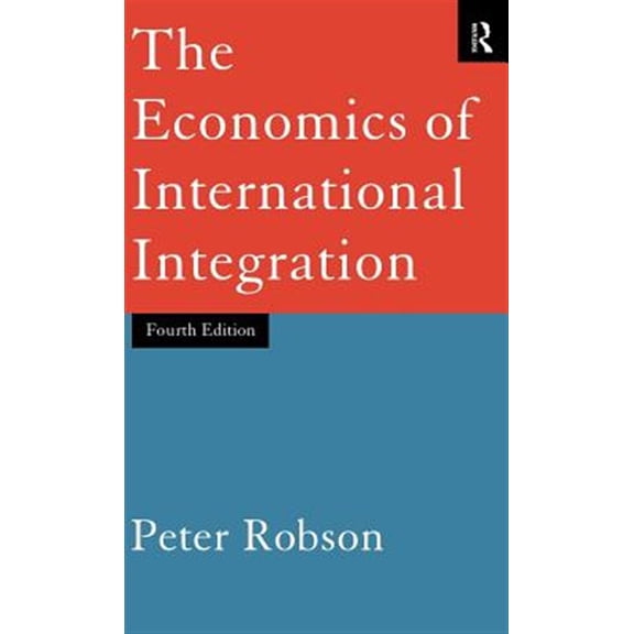Pre-Owned The Economics of International Integration, (Hardcover)