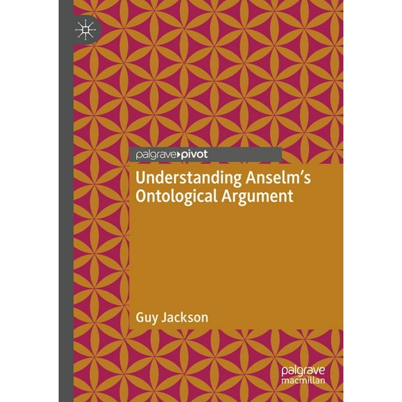 Understanding Anselm's Ontological Argument, (Hardcover)