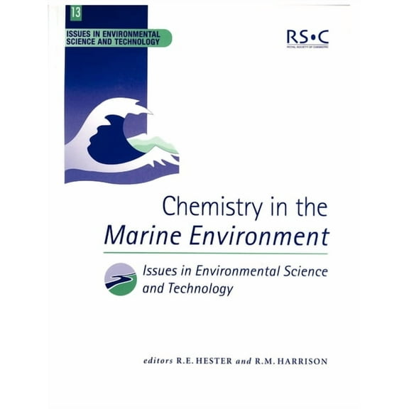 Issues in Environmental Science and Tech Chemistry in the Marine Environment, Book 13, (Paperback)