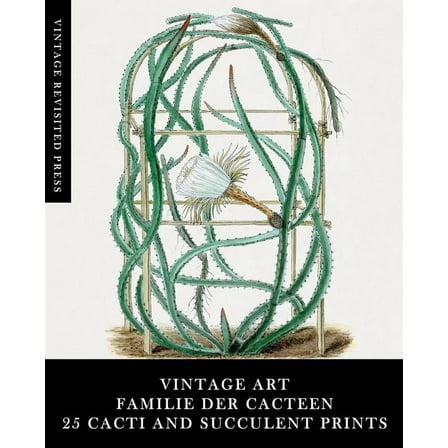 Vintage Art: Familie Der Cacteen: 25 Cacti and Succulent Prints, (Paperback)