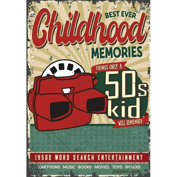 Best Ever Childhood Memories Decade Word Best Ever Childhood Memories 1950s Word Search Entertainment: Things Only A 50s Kid Will Remember Word Search Book for A, (Paperback)