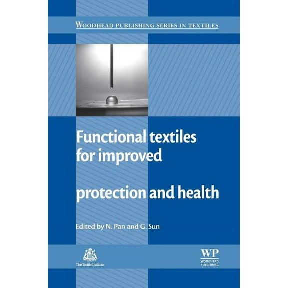 Woodhead Publishing Textiles Functional Textiles for Improved Performance, Protection and Health, (Paperback)