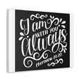 thumbnail image 2 of Scripture Walls  I Am With You Always Matthew 28:20 Christian Wall Art Bible Verse Print Ready To Hang Unframed, 2 of 17