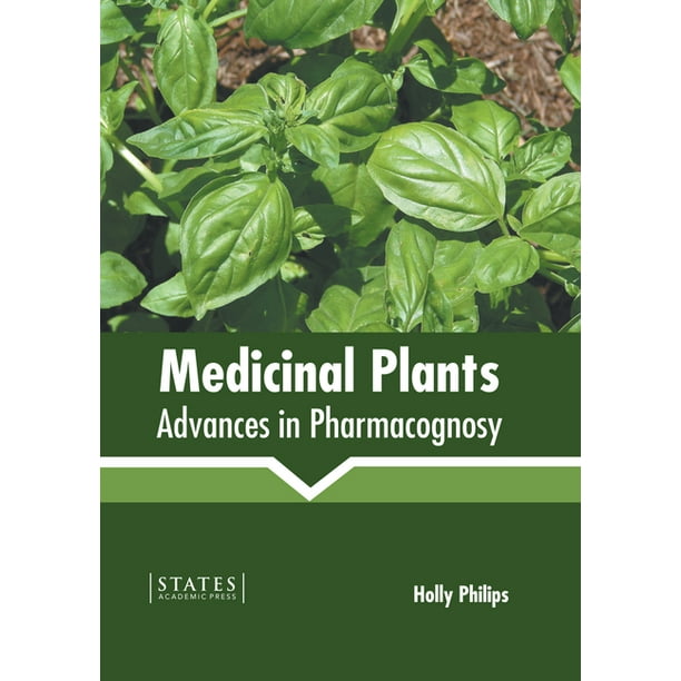 Medicinal Plants: Advances in Pharmacognosy (Hardcover) Medicinal Plants: Advances in Pharmacognosy (Hardcover)