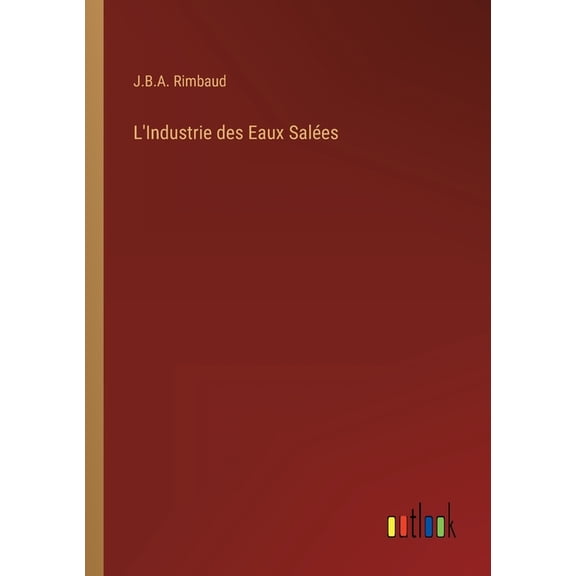 L'Industrie des Eaux Salées (Paperback)
