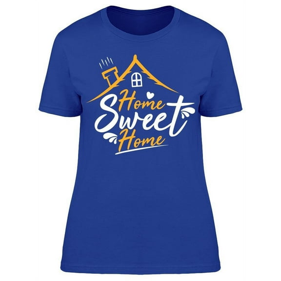 This Is My Home Sweet Home T-Shirt Women -Image by Shutterstock, Female 3X-Large