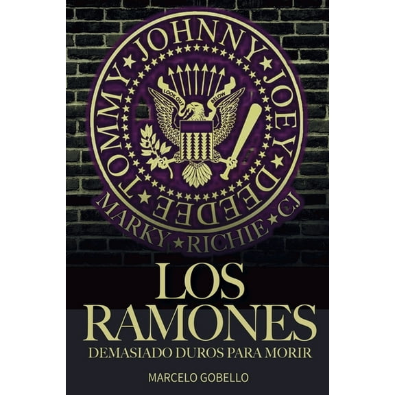 Los Ramones: Demasiado Duros Para Morir, (Paperback)