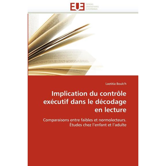 Omn.Univ.Europ.: Implication du contrôle exécutif dans le décodage en lecture (Paperback)
