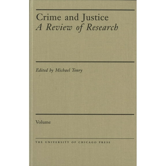 Crime and Justice: A Review of Research: Crime and Justice, Volume 44 : A Review of Research (Series #44) (Hardcover)