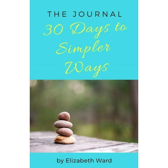 30 Days to Simpler Ways (Paperback) by Elizabeth Ward