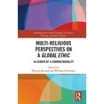 thumbnail image 2 of Routledge New Critical Thinking in Relig Multi-Religious Perspectives on a Global Ethic: In Search of a Common Morality, (Paperback), 2 of 2