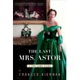 thumbnail image 1 of Last Mrs. Astor, Frances Kiernan Paperback, 1 of 2