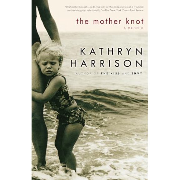 Pre-Owned The Mother Knot: A Memoir (Paperback) 0812971507 9780812971507