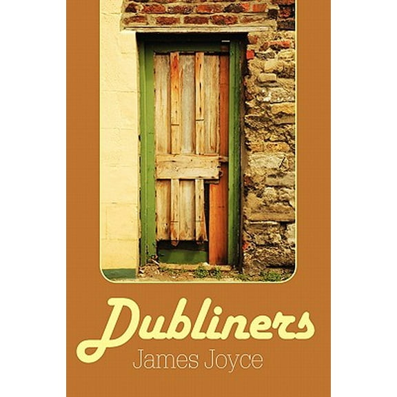 Dubliners -- James Joyce