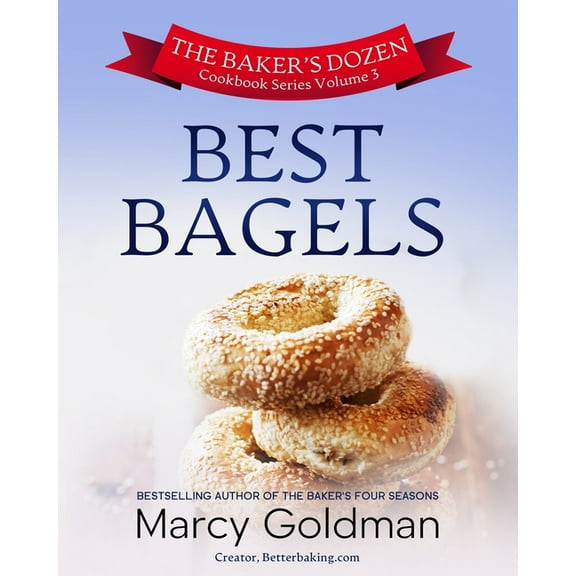 The Baker's Dozen Volume Three Best Bagels, (Paperback)