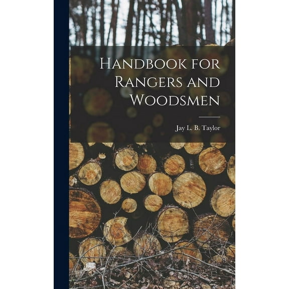 Handbook for Rangers and Woodsmen (Hardcover)