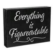 JennyGems Everything Is Figureoutable, Farmhouse Inspirational Wood Sign, Office Decor for Women, Desk Decor Quotes, 8x6 Inches, Office Desk Black Decor, Gift for Coworker, Made in USA